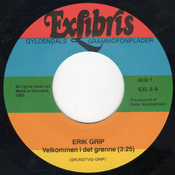 Erik Grip : Velkommen I Det Grønne (7")