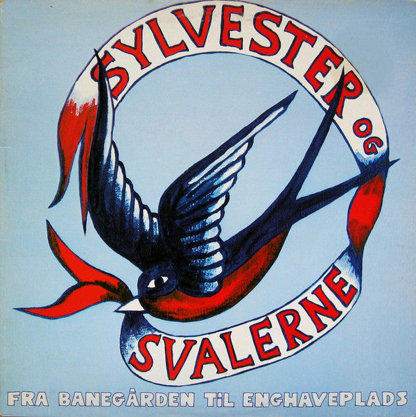 Sylvester Og Svalerne* : Fra Banegården Til Enghave Plads (LP, Album, Gat)