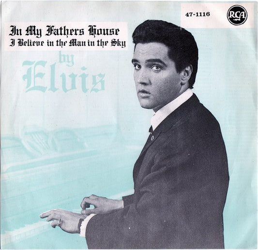 Elvis* : In My Fathers House (7", Single)