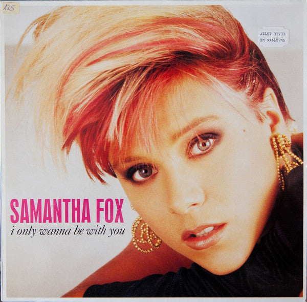 Samantha Fox : I Only Wanna Be With You (12", Maxi)