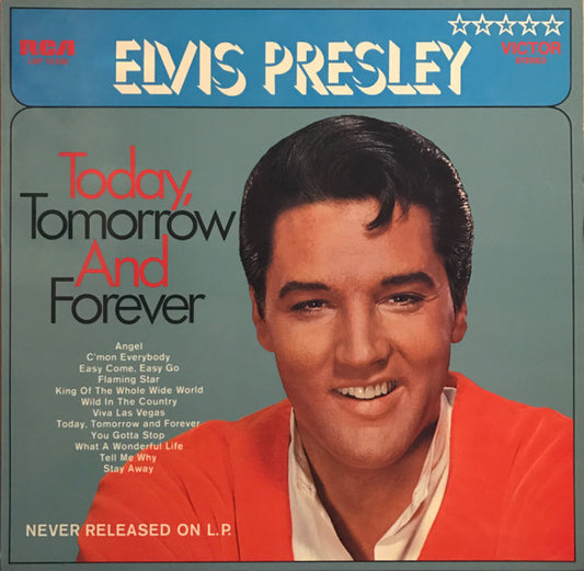 Elvis Presley : Today, Tomorrow And Forever (LP, Comp)