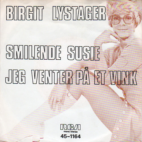 Birgit Lystager : Smilende Susie / Jeg Venter På Et Vink (7", 4-p)