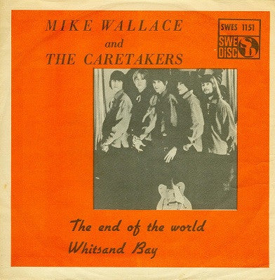Mike Wallace (3) And The Caretakers (3) : The End Of The World / Whitsand Bay (7", Single, Ora)