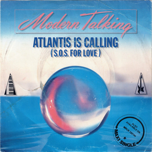 Modern Talking : Atlantis Is Calling (S.O.S. For Love) (7", Single)