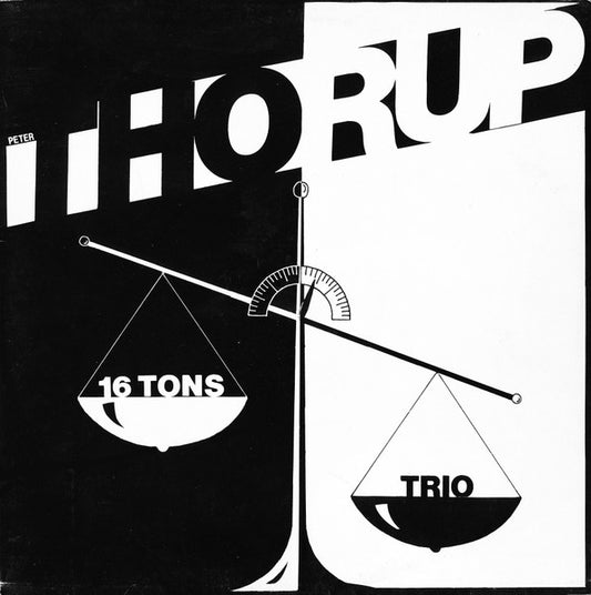 Peter Thorup : 16 Tons Trio (2xLP, Album)