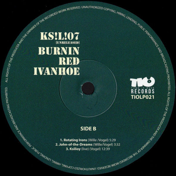 Burnin Red Ivanhoe : KS!L!07 (Unreleased) (LP, Album)