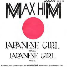 Max Him* : Japanese Girl (12")