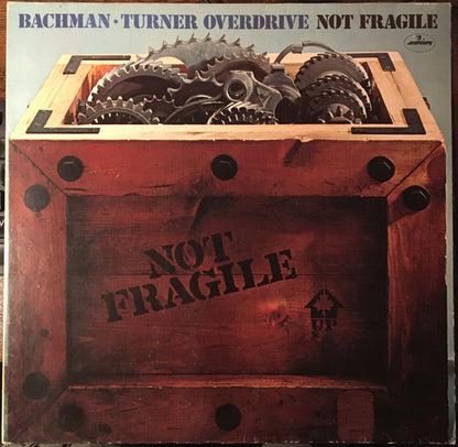 Bachman-Turner Overdrive : Not Fragile (LP, Album, Gat)