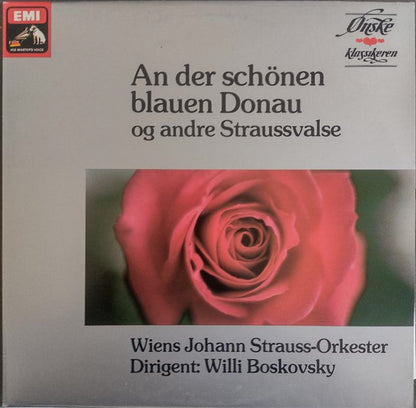 Wiens Johann Strauss-Orkester* Dirigent:  Willi Boskovsky : An Der Schönen Blauen Donau Og Andre Straussvalse (LP, Album)