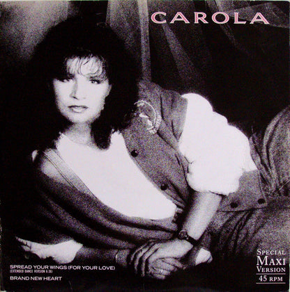 Carola (3) : Spread Your Wings (For Your Love) / Brand New Heart (12", Maxi)