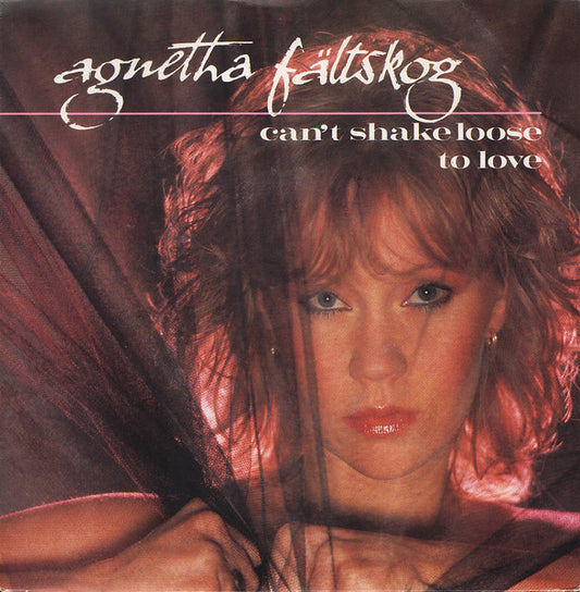 Agnetha Fältskog : Can't Shake Loose / To Love (7", Single)