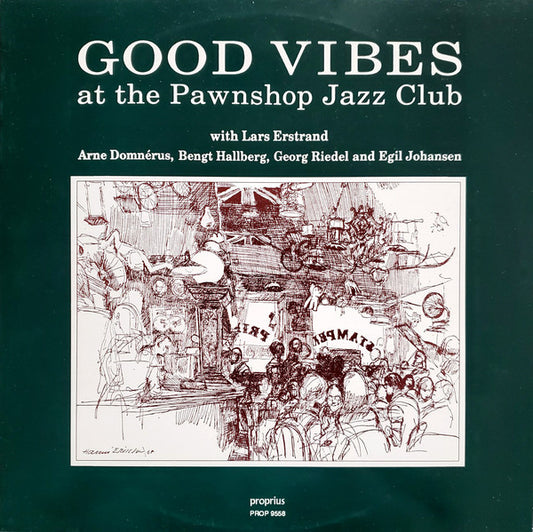 Lars Erstrand • Arne Domnérus Kvartett : Good Vibes At The Pawnshop Jazz Club (LP, Album, Ltd)