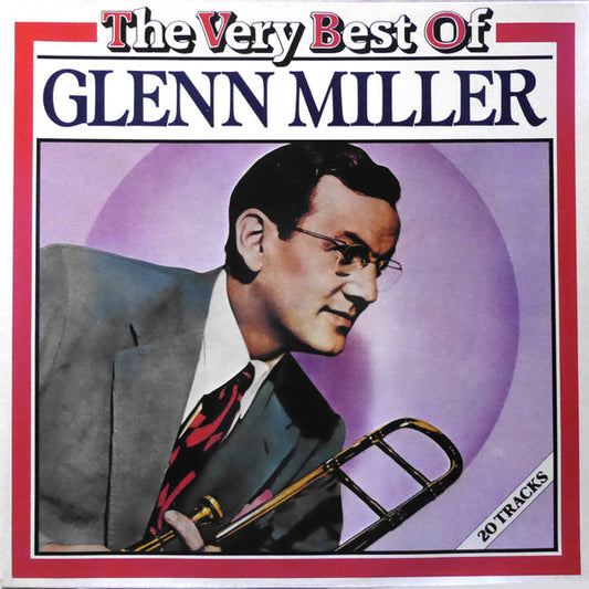 Glenn Miller : The Very Best Of Glenn Miller (LP, Comp, Mono, RE)