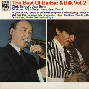 Chris Barber's Jazz Band / Acker Bilk And His Paramount Jazz Band : The Best Of Barber And Bilk Volume 2 (LP, Comp)