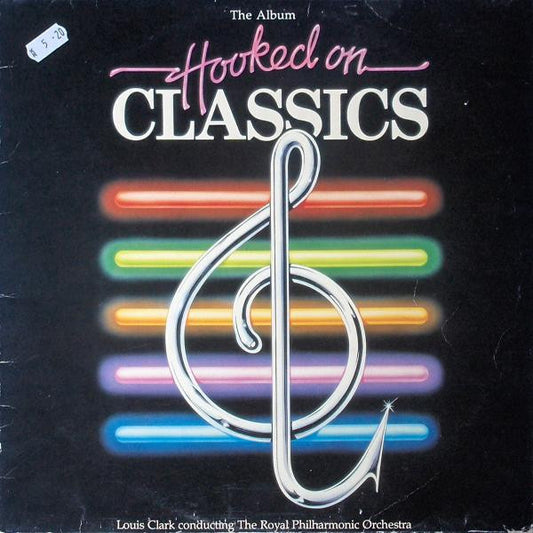 Louis Clark Conducting The Royal Philharmonic Orchestra : Hooked On Classics (LP, Album)