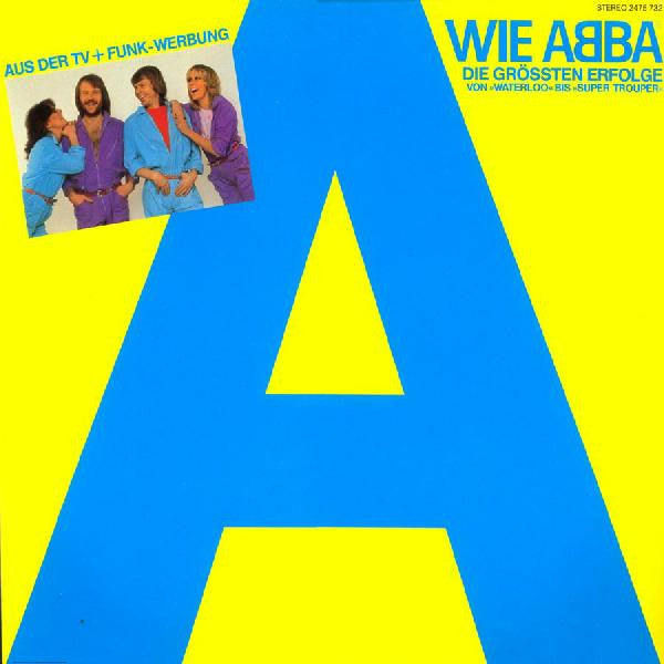ABBA : A Wie ABBA (Die Grössten Erfolge Von »Waterloo« Bis »Super Trouper«) (LP, Comp)