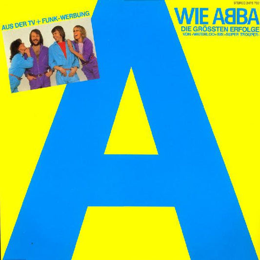 ABBA : A Wie ABBA (Die Grössten Erfolge Von »Waterloo« Bis »Super Trouper«) (LP, Comp)