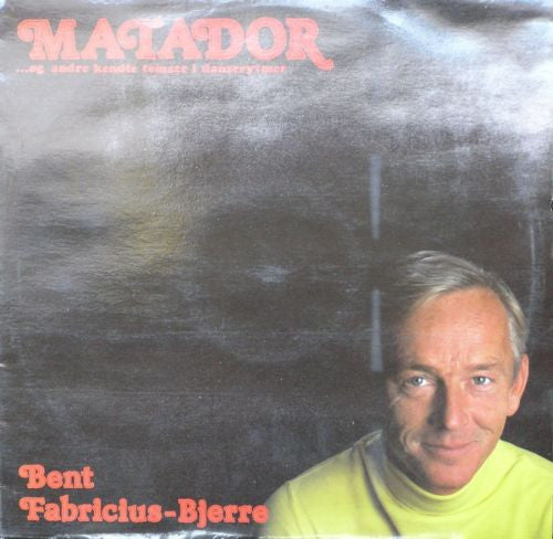 Bent Fabricius-Bjerre : Matador (LP, Album)