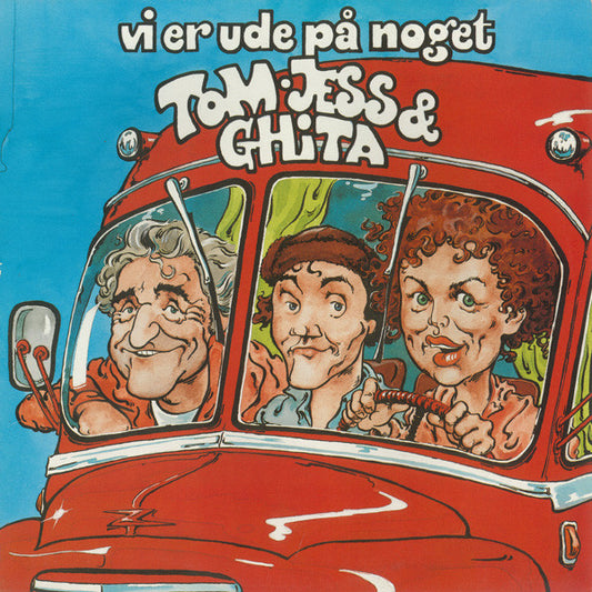 Tom*, Jess* & Ghita* : Vi Er Ude På Noget (LP, Album)
