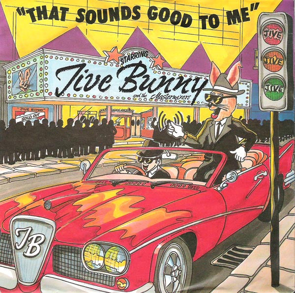 Jive Bunny And The Mastermixers : That Sounds Good To Me (7", Single)
