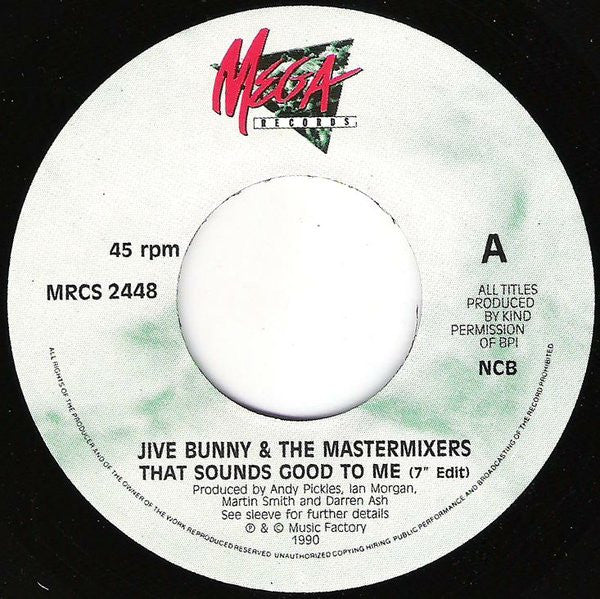 Jive Bunny And The Mastermixers : That Sounds Good To Me (7", Single)