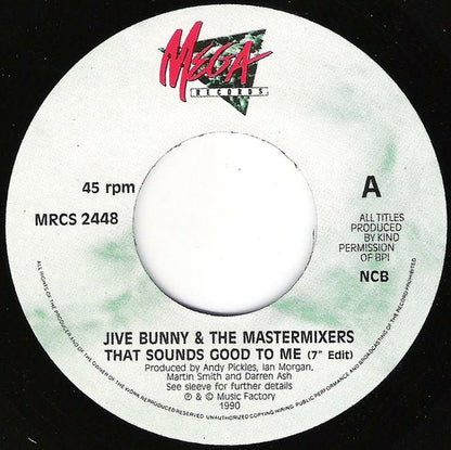 Jive Bunny And The Mastermixers : That Sounds Good To Me (7", Single)