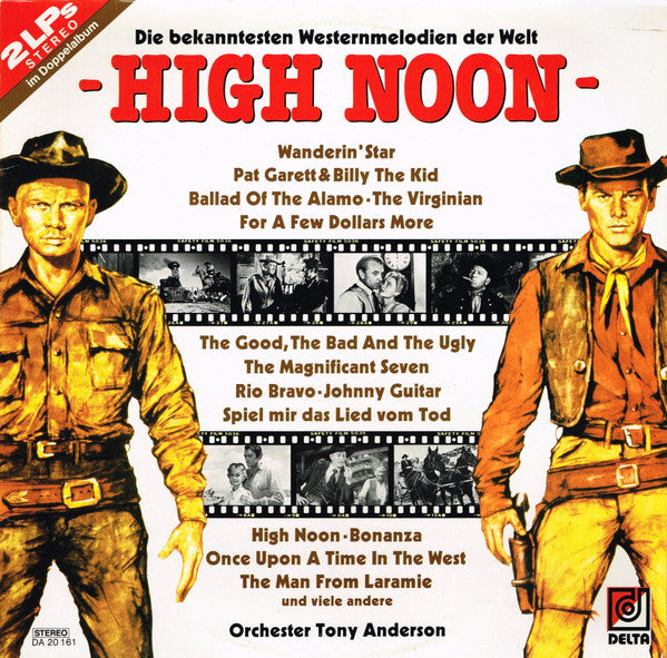 Orchester Tony Anderson : High Noon (Die Bekanntesten Westernmelodien Der Welt) (2xLP, Comp)