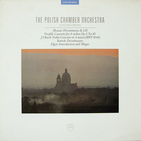 Polish Chamber Orchestra : Wolfgang Amadeus Mozart / Antonio Vivaldi / Johann Sebastian Bach / Béla Bartók / Sir Edward Elgar : A Live Recording (Divertimento, K.138 / Concerto For 4 Violins, Op.3, No.10 /  Concerto In A Minor (BWV 1041) /  Divertimento /  Introduction And Allegro) (2xLP)