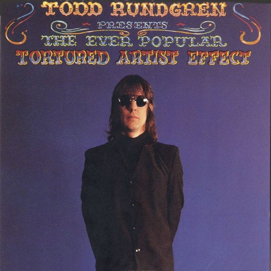 Todd Rundgren : The Ever Popular Tortured Artist Effect (LP, Album, RE, RM, DMM)