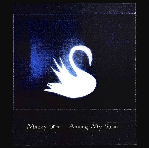 Mazzy Star : Among My Swan (LP, Album, RSD, RE, Bon)
