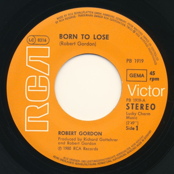 Robert Gordon (2) : Born To Lose / Need You (7")