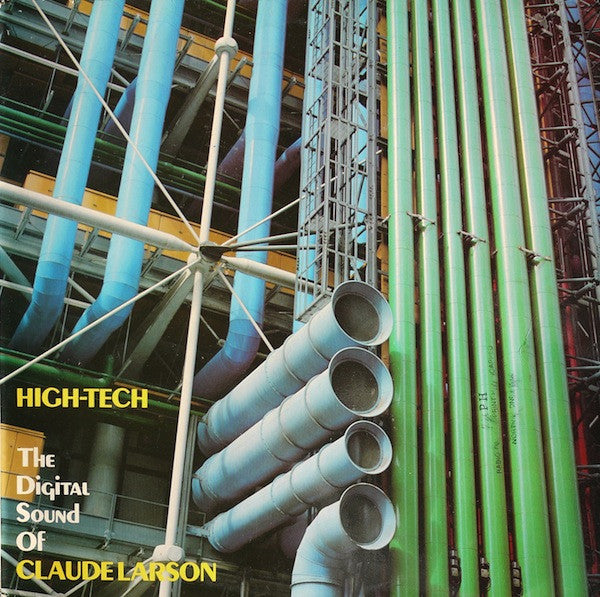 Claude Larson : High-Tech - The Digital Sound Of Claude Larson (LP)