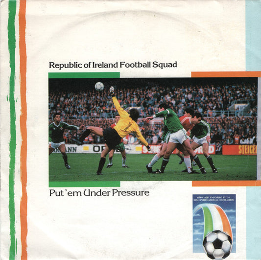 Republic Of Ireland Football Squad : Put 'em Under Pressure (7", Single)