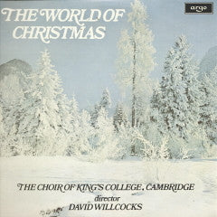 The Choir Of King's College, Cambridge* Director David Willcocks : The World Of Christmas (LP)