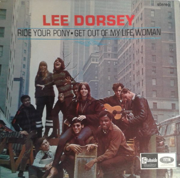 Lee Dorsey : Ride Your Pony - Get Out Of My Life Woman (LP, Album)