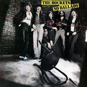 The Rockets (5) : No Ballads (LP, Album)