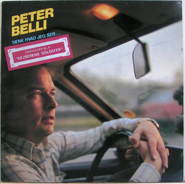 Peter Belli : Tænk Hvad Jeg Ser… (LP, Album)