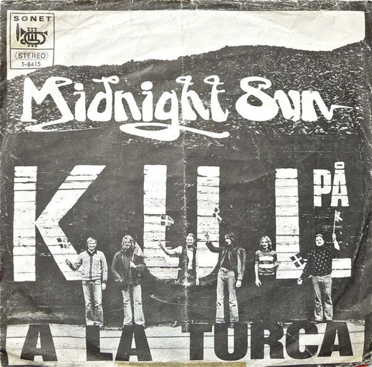 Midnight Sun (4) : Kul På (7", Single, Pus)