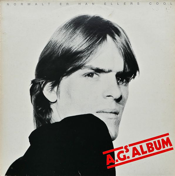 A.G.* : A.G.s Album / Normalt Er Han Ellers Cool (LP, Album)