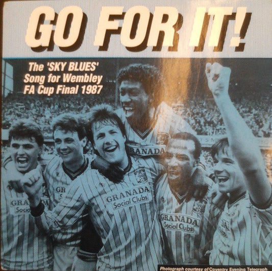 The Coventry City F.A. Cup Squad : Go For It! (7")