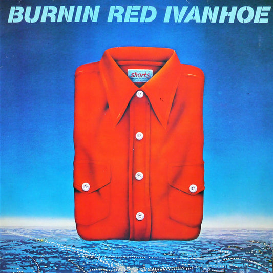 Burnin Red Ivanhoe : Shorts (LP, Album)