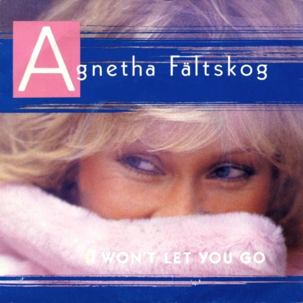 Agnetha Fältskog : I Won't Let You Go (7", Single)