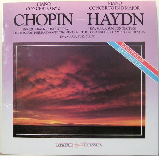 Frédéric Chopin - Joseph Haydn . Enrique Batiz Conducting London Philharmonic Orchestra And Eva Maria Zuk Conducting The Los Angeles Chamber Orchestra : Chopin - Haydn (LP, Dig)