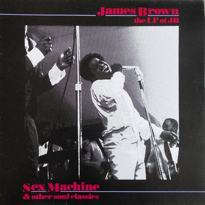 James Brown : The LP Of JB - Sex Machine And Other Soul Classics (LP, Comp)
