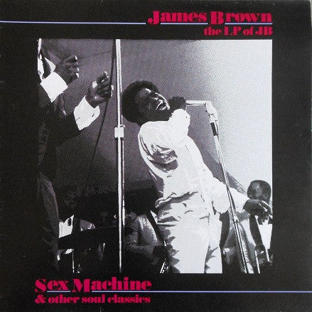James Brown : The LP Of JB - Sex Machine And Other Soul Classics (LP, Comp)