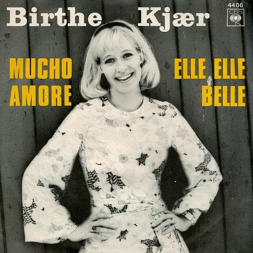 Birthe Kjær : Mucho Amore / Elle Elle Belle (7")