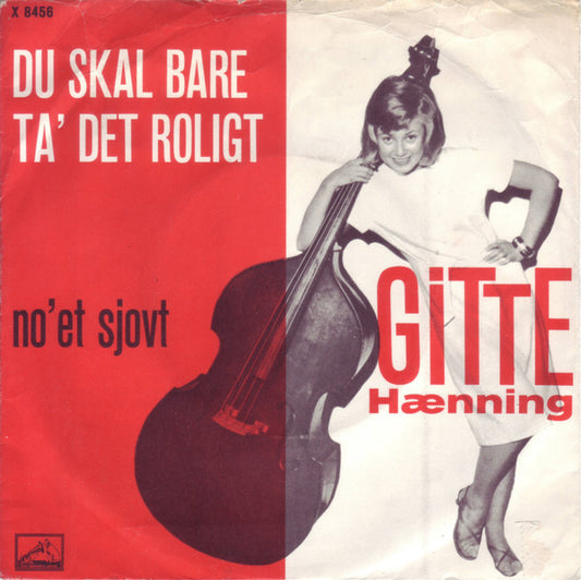 Gitte Hænning : Du Skal Bare Ta' Det Roligt (7", Single)