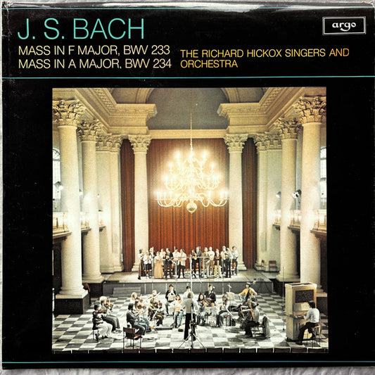 Johann Sebastian Bach, The Richard Hickox Singers And The Richard Hickox Orchestra : Mass In F Major BWV 233 / Mass In A Major BWV 234 (LP)