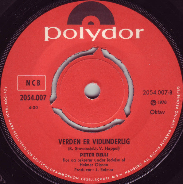 Peter Belli : Verden Er Vidunderlig / Alle Mine Venner (7", Single)