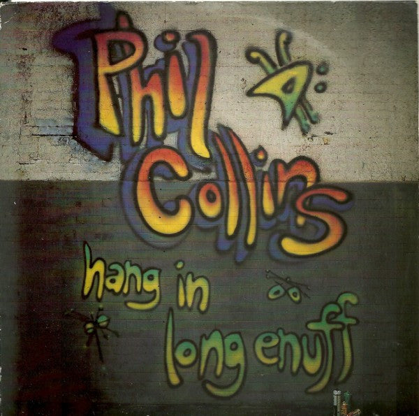Phil Collins : Hang In Long Enuff (7", Single, Pap)
